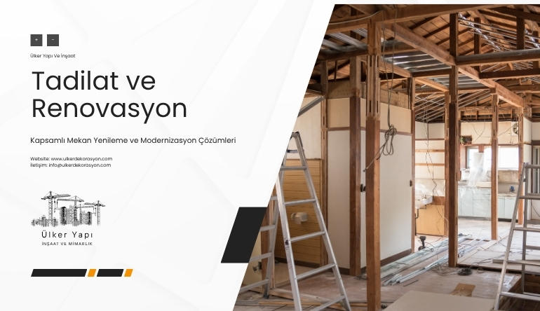Tadilat ve Renovasyon
