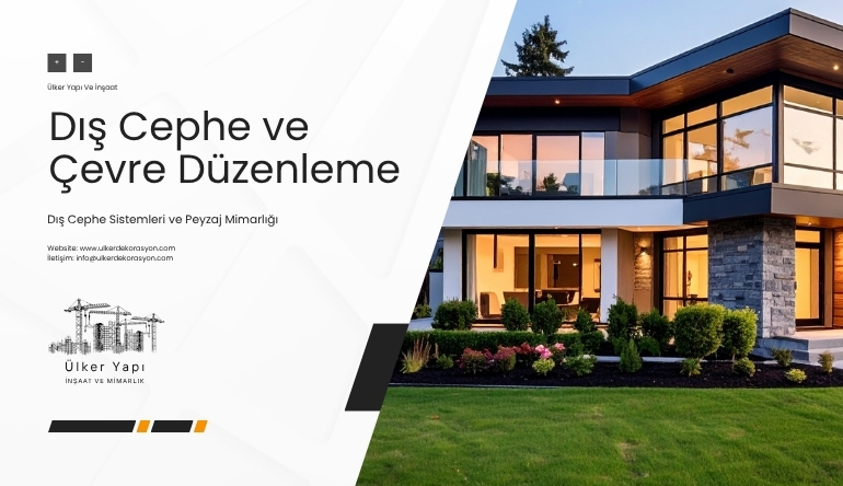 Dış Cephe ve Çevre Düzenleme